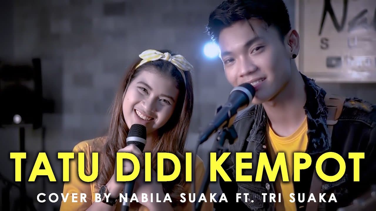 TATU - DIDI KEMPOT(LIRIK) COVER BY NABILA SUAKA FT. TRI SUAKA