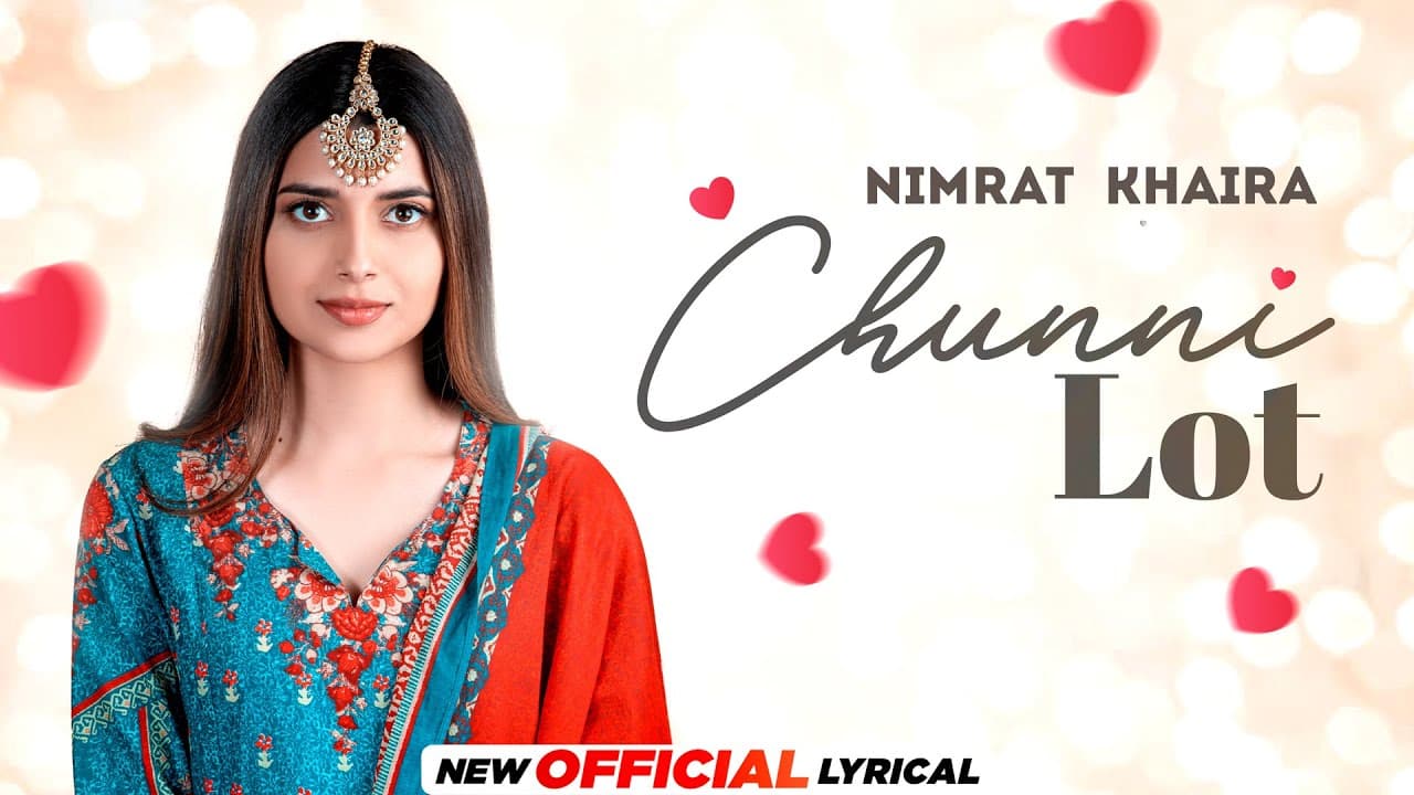 ROSE DAY SPECIAL 2022 - Chunni Lot (Official Lyrical) | Nimrat Khaira | Latest Punjabi Songs 2022