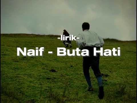 Naif - Buta Hati [lirik] [lyrics]