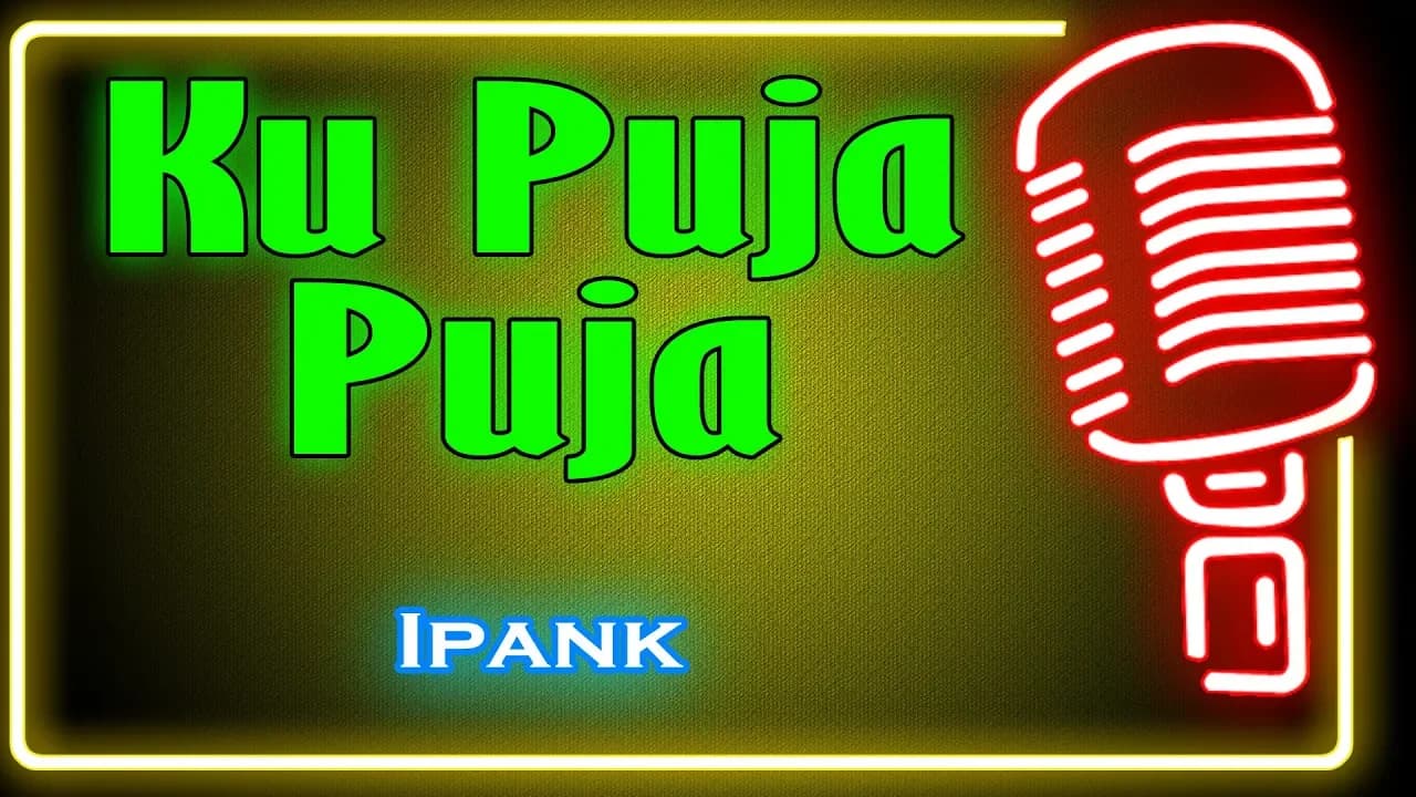 Ku Puja Puja (Karaoke Minang) ~ Ipank