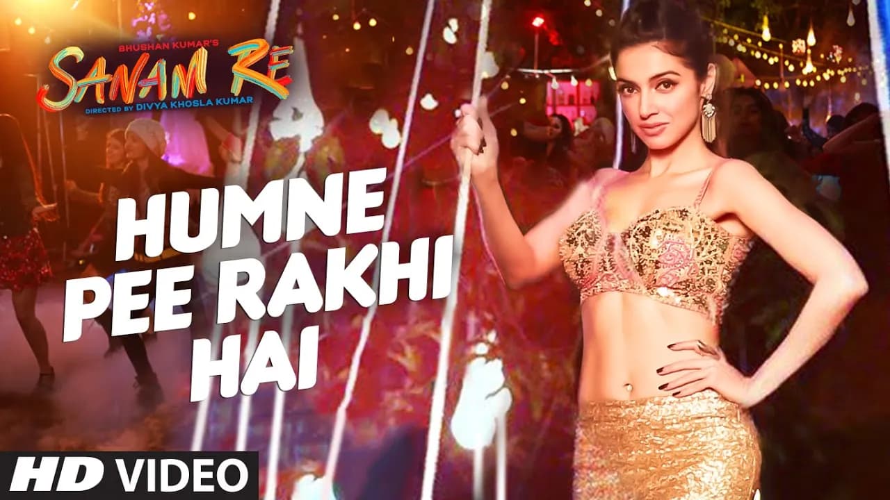 Humne Pee Rakhi Hai VIDEO SONG | SANAM RE| Divya Khosla Kumar, Jaz Dhami, Neha Kakkar, Ikka