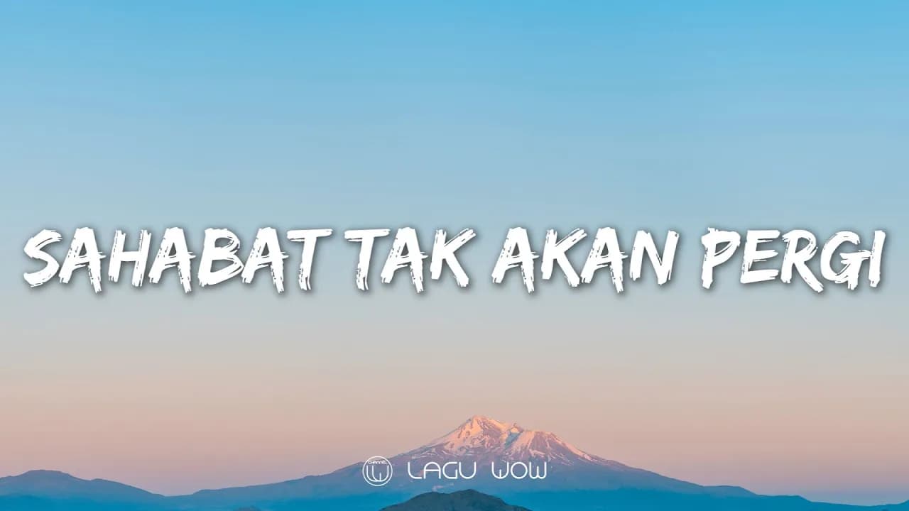 BETRAND PETO Feat ANNETH DELLIECIA - Sahabat Tak Akan Pergi (Lyrics)