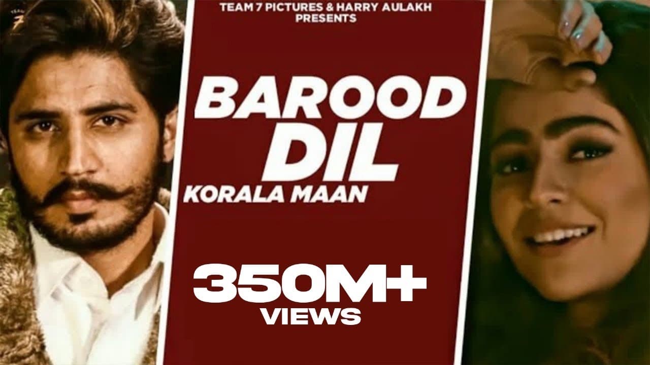 BAROOD DIL | Korala Maan , Gurlej Akhtar | PARM CHAHAL | TEAM7PICTURE