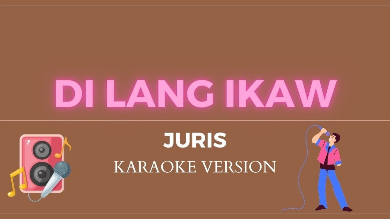 DI LANG IKAW - Juris (KARAOKE VERSION)