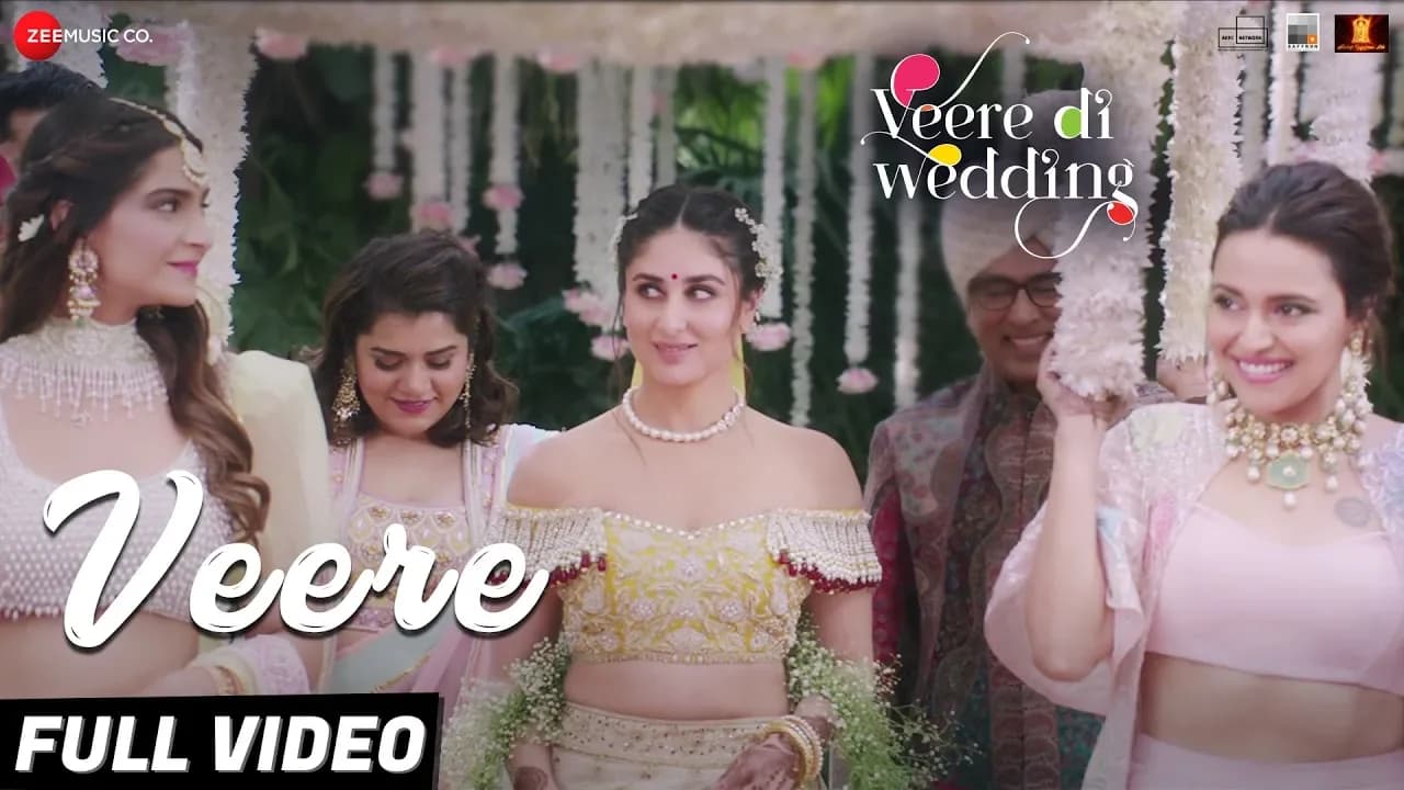 Veere - Full Video | Veere Di Wedding | Kareena Kapoor Khan, Sonam Kapoor Ahuja, Swara & Shikha