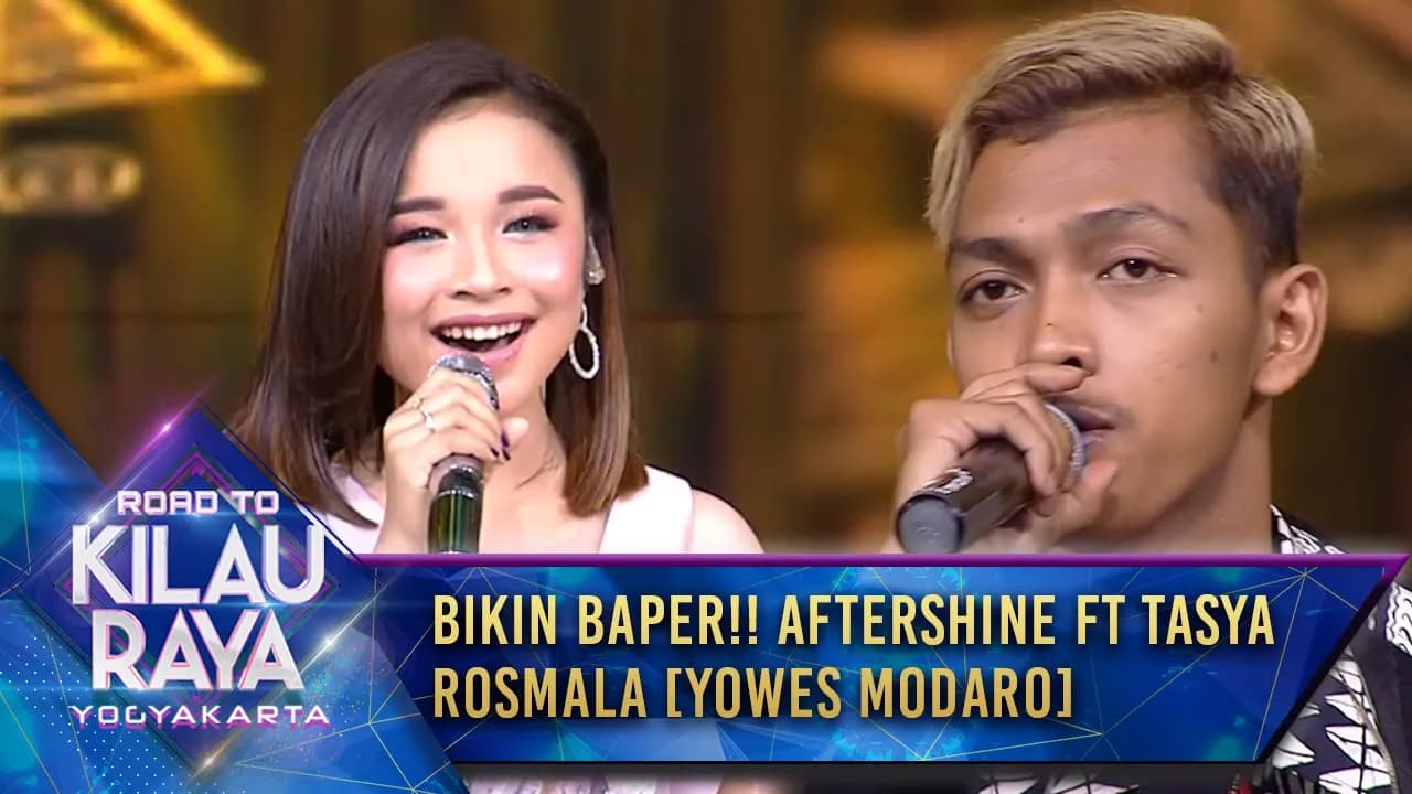 Bikin Baper!! Aftershine Ft Tasya Rosmala [YOWES MODARO] - Road To Kilau Raya Yogyakarta