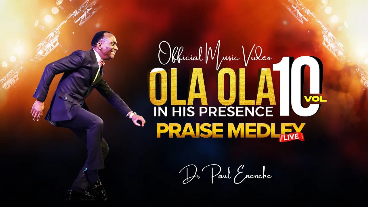 Dr Paul Enenche - Ola Ola, In His Presence, Vol. 10 (Live) [Official Music Video]