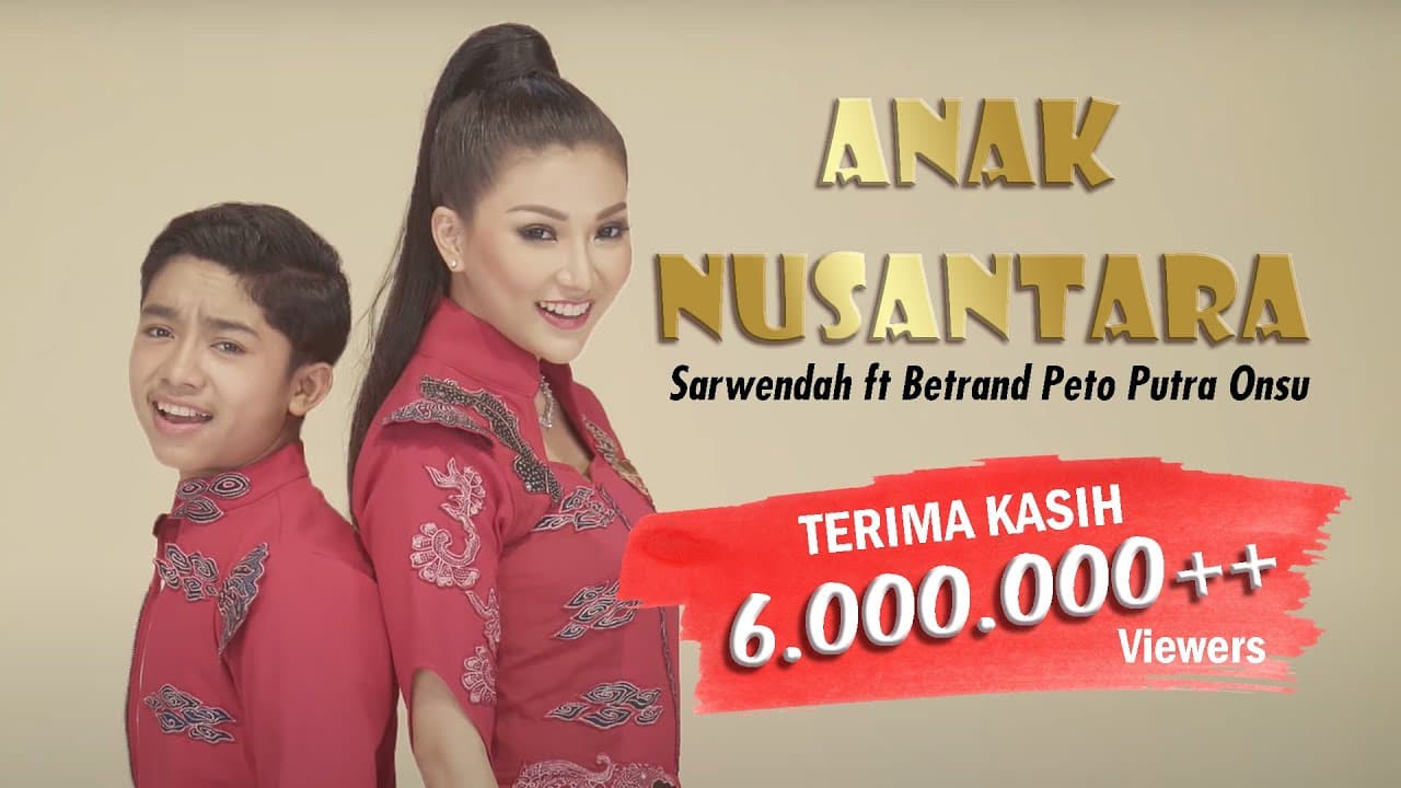 BETRAND PETO PUTRA ONSU & SARWENDAH – ANAK NUSANTARA (Official Music Video)