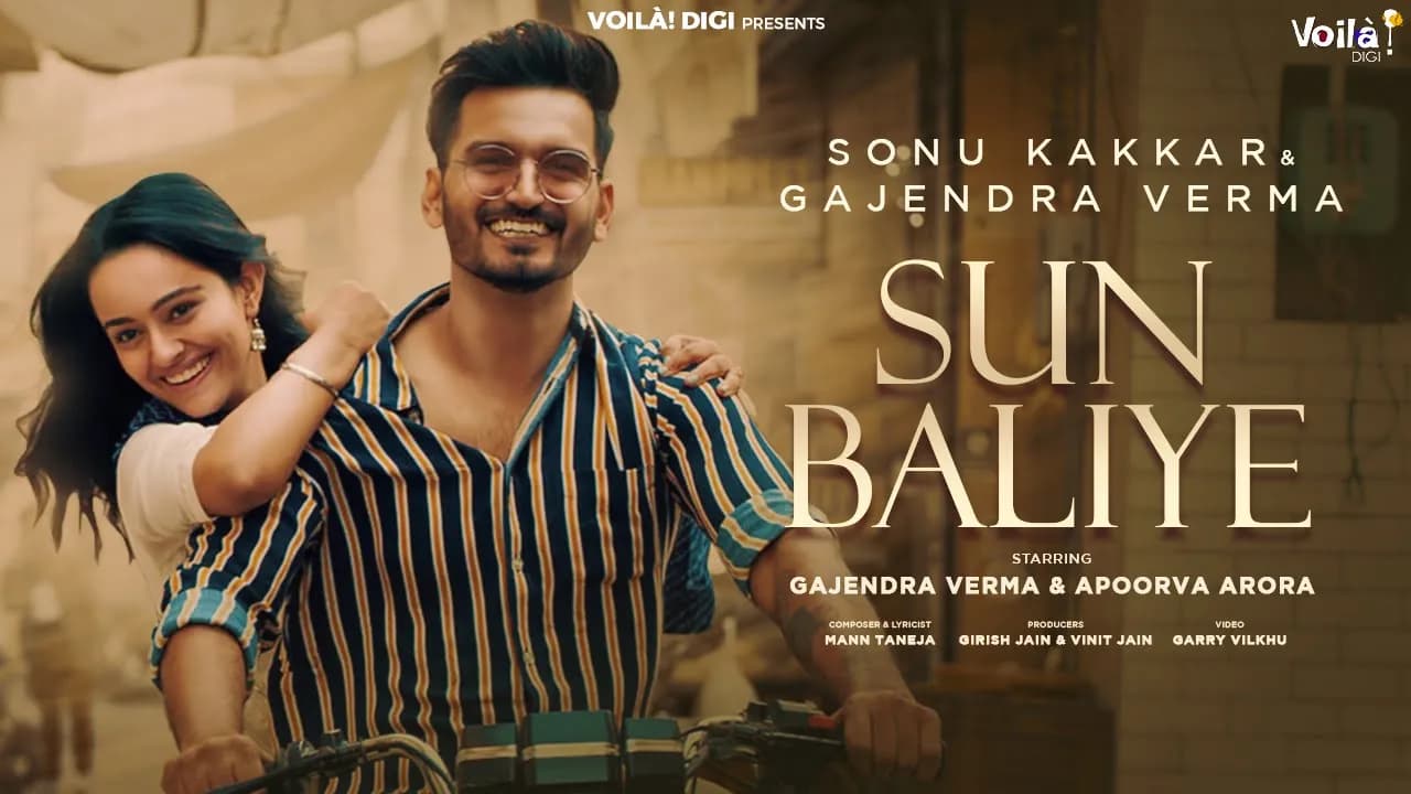 Sun Baliye: Sonu Kakkar, Gajendra Verma | Apoorva Arora | Mann Taneja | Sad Song