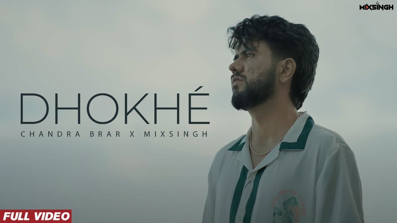 DHOKHÉ (Official Video) Chandra Brar x MixSingh | New Punjabi Song 2024