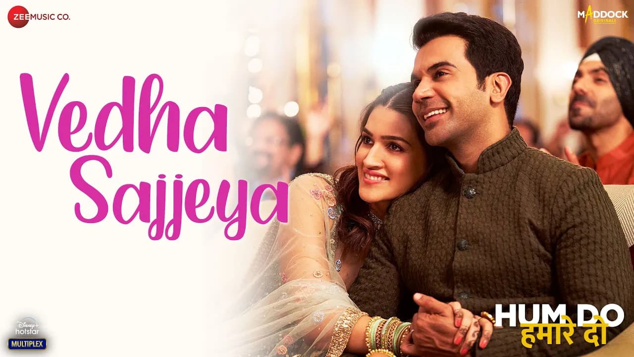 Vedha Sajjeya | Hum Do Hamare Do | Rajkummar, Kriti Sanon|Sachin-Jigar|Rekha Bhardwaj,Varun |Shellee