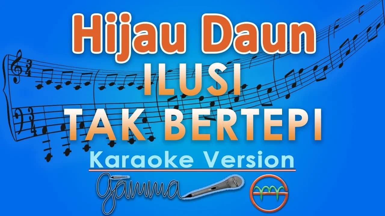 Hijau Daun - Ilusi Tak Bertepi (Karaoke) | GMusic