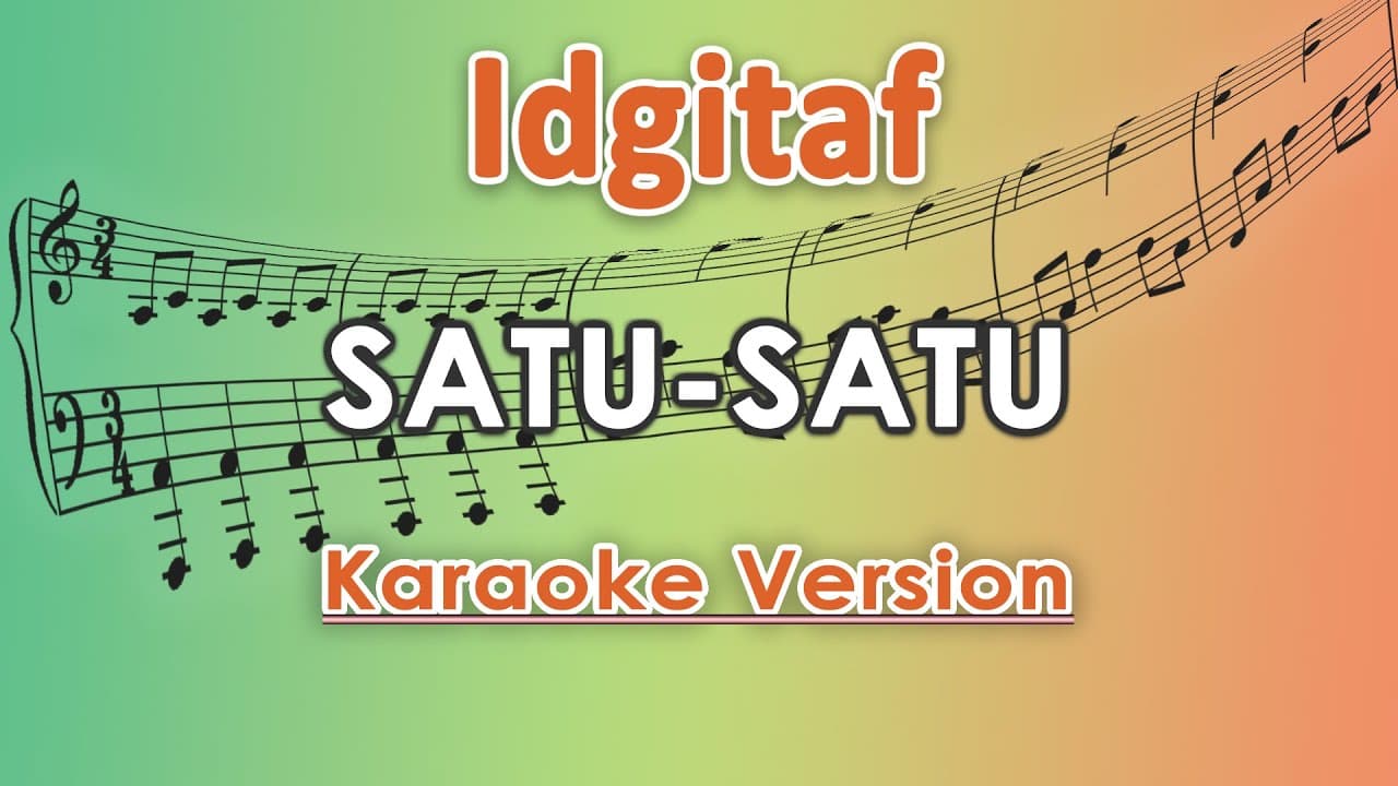 Idgitaf - Satu-Satu (Karaoke Lirik Tanpa Vokal) by regis