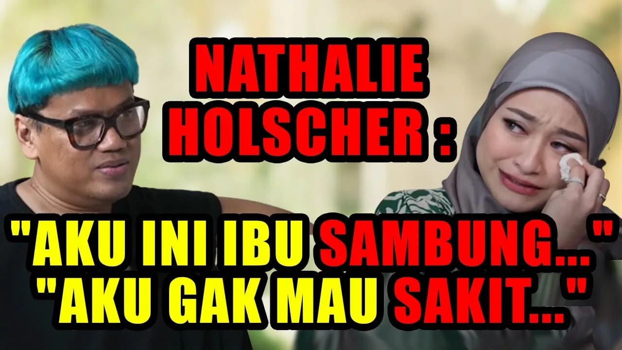 NATHALIE HOLSCHER SAMPAI MENETESKAN AIR MATA CURHAT KE UYA KUYA...