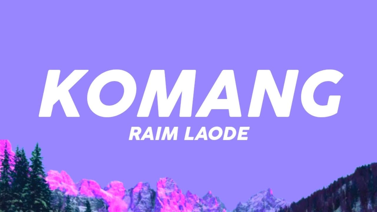 Raim Laode - Komang (Lirik Lagu)| Sebab kau terlalu indah dari sekedar kata