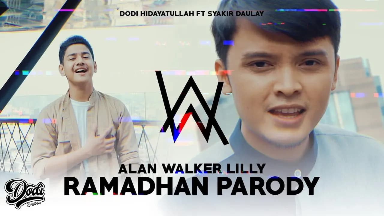 Lilly Alan Walker RAMADHAN Parody | Dodi Hidayatullah ft Syakir Daulay
