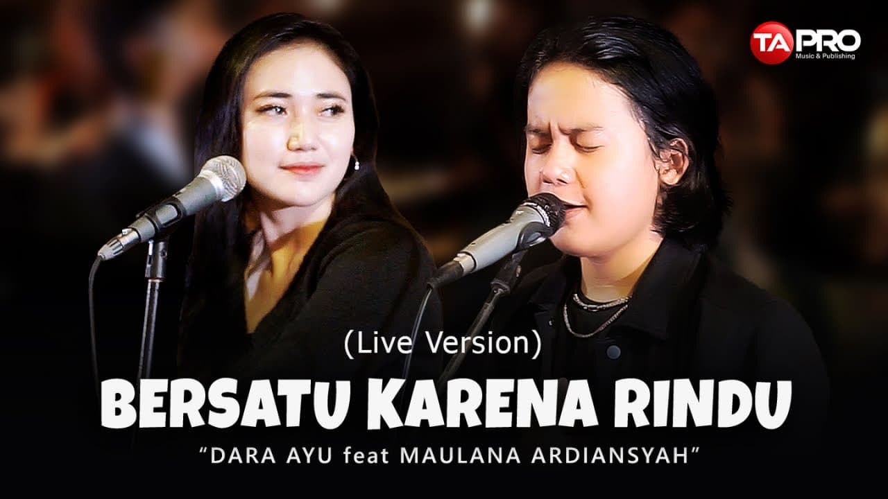 Dara Ayu Ft. Maulana Ardiansyah - Bersatu Karena Rindu - Official Music Video