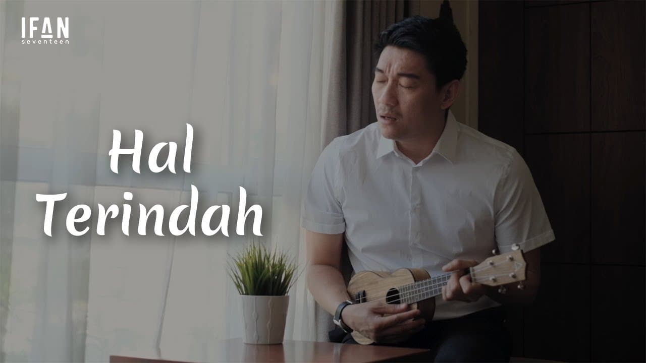 Hal Terindah - Seventeen (Ukulele version by Ifan Seventeen #06)
