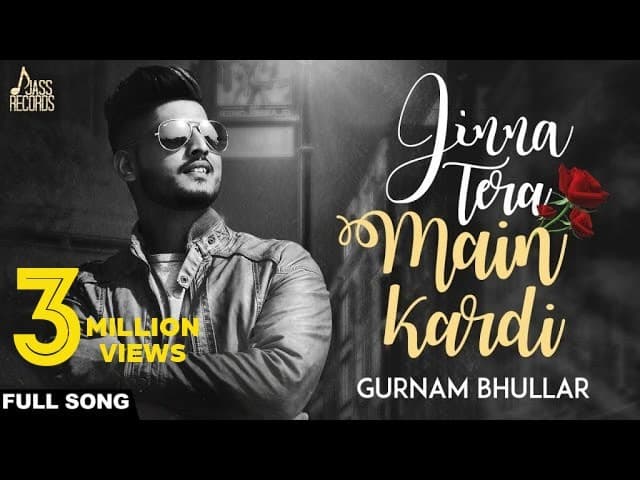 Jinna Tera Main Kardi | (Official Video) | Gurnam Bhullar | Songs 2017 | Jass Records