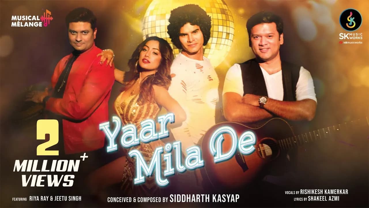 Yaar Mila De | Siddharth Kasyap | Rishikesh Kamerkar feat. Riya Ray | Jeetu Singh | New Hindi Song
