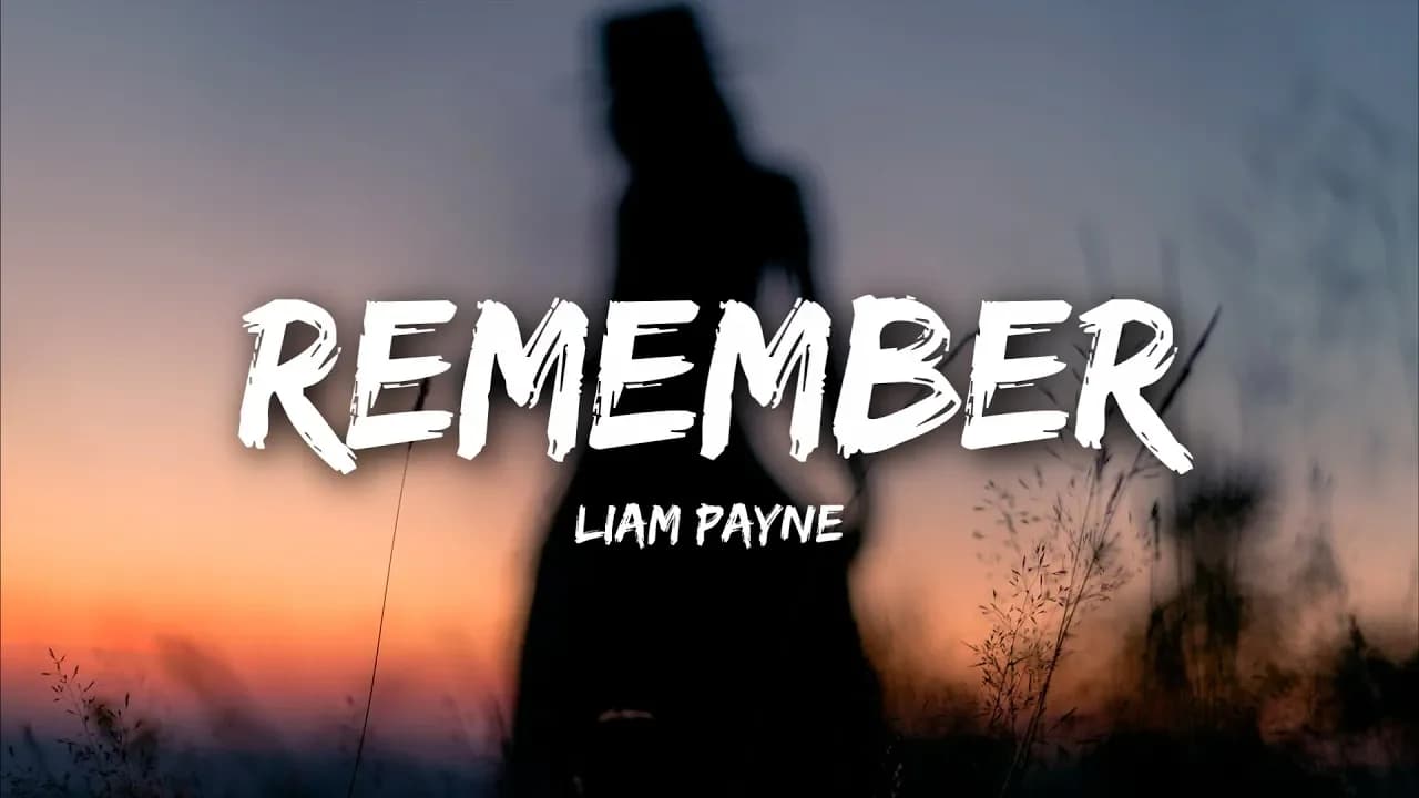Liam Payne - Remember (Lyrics)