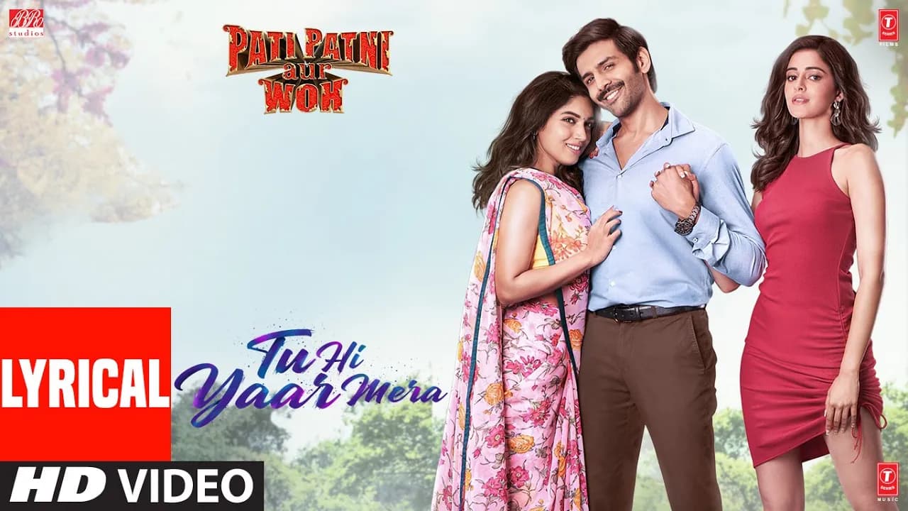 LYRICAL: Tu Hi Yaar Mera | Pati Patni Aur Woh | Kartik A, Bhumi P, Ananya P | Rochak,Arijit S,Neha K