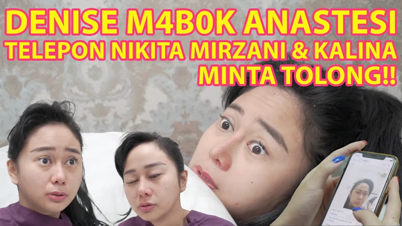 DENISE M4B0K ANASTESI TELEPON NIKITA MIRZANI & KALINA MINTA TOLONG!!