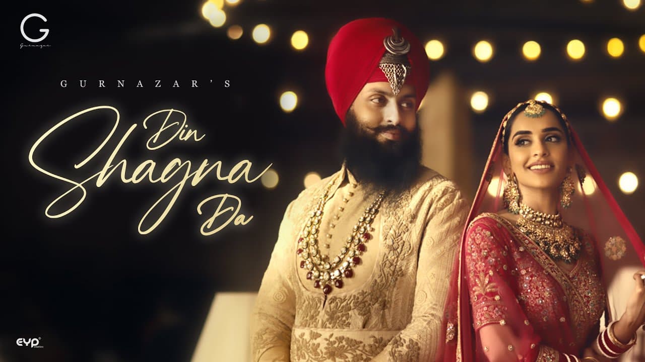 Din Shagna Da : Gurnazar Chattha (Official Video) | Abhaynoor Singh & Karuna Singh