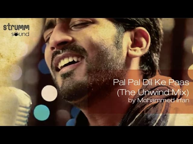 Pal Pal Dil Ke Paas (The Unwind Mix) by Mohammed Irfan