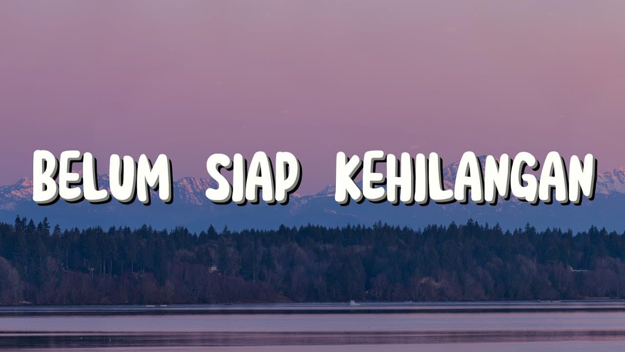 Belum Siap Kehilangan - Stevan Pasaribu (Lirik)