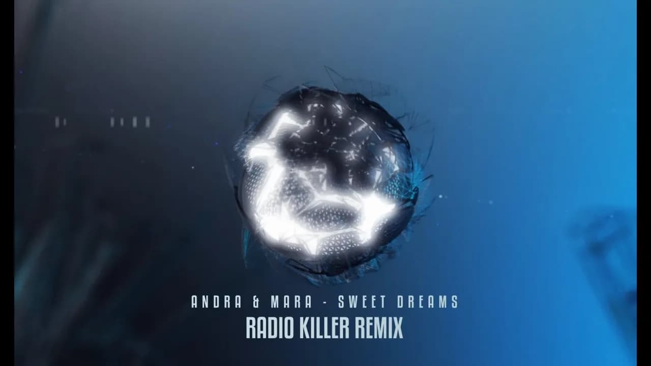 Andra & Mara - Sweet Dreams (Radio Killer Remix)