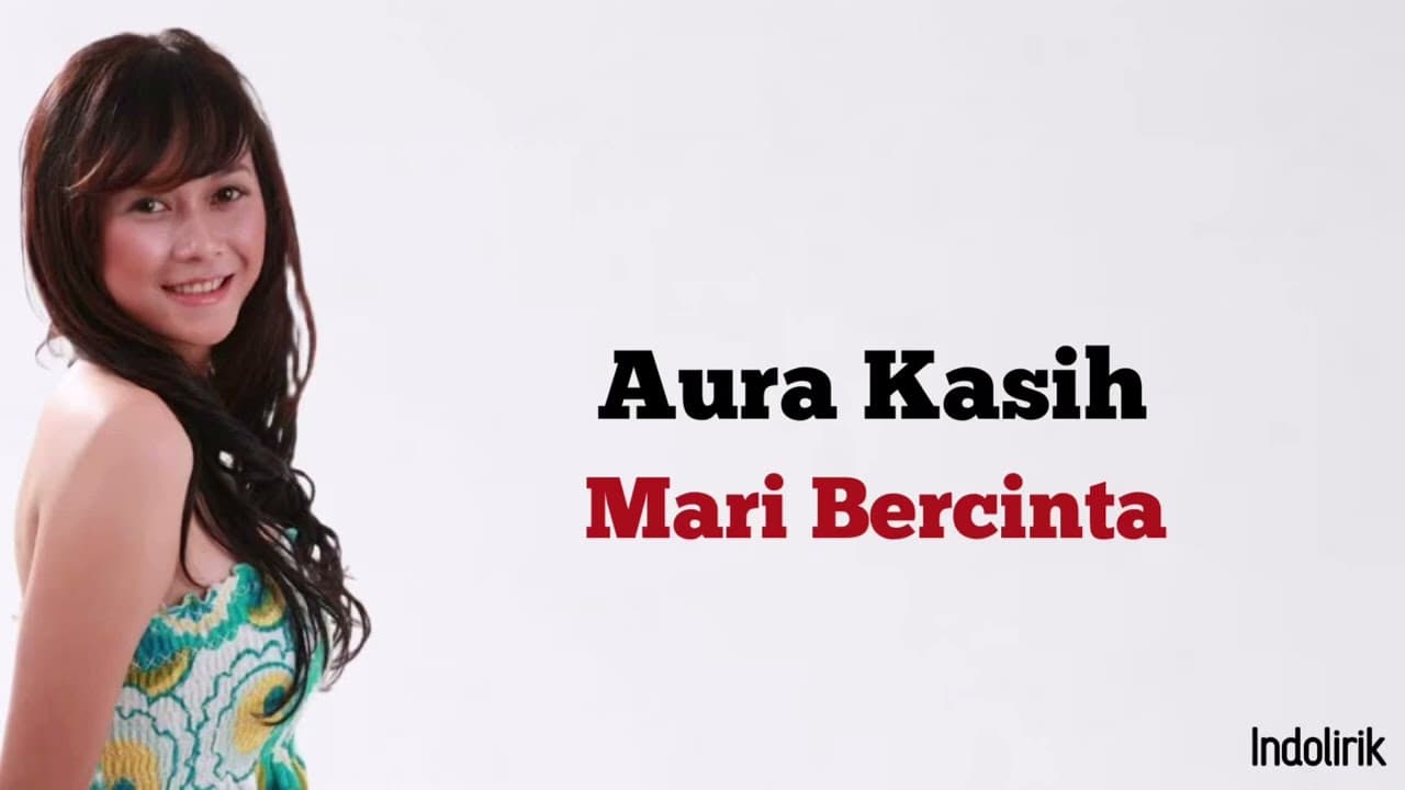 Aura Kasih - Mari Bercinta | Lirik Lagu Indonesia