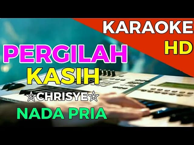 PERGILAH KASIH - Chrisye || KARAOKE HD - Nada Pria
