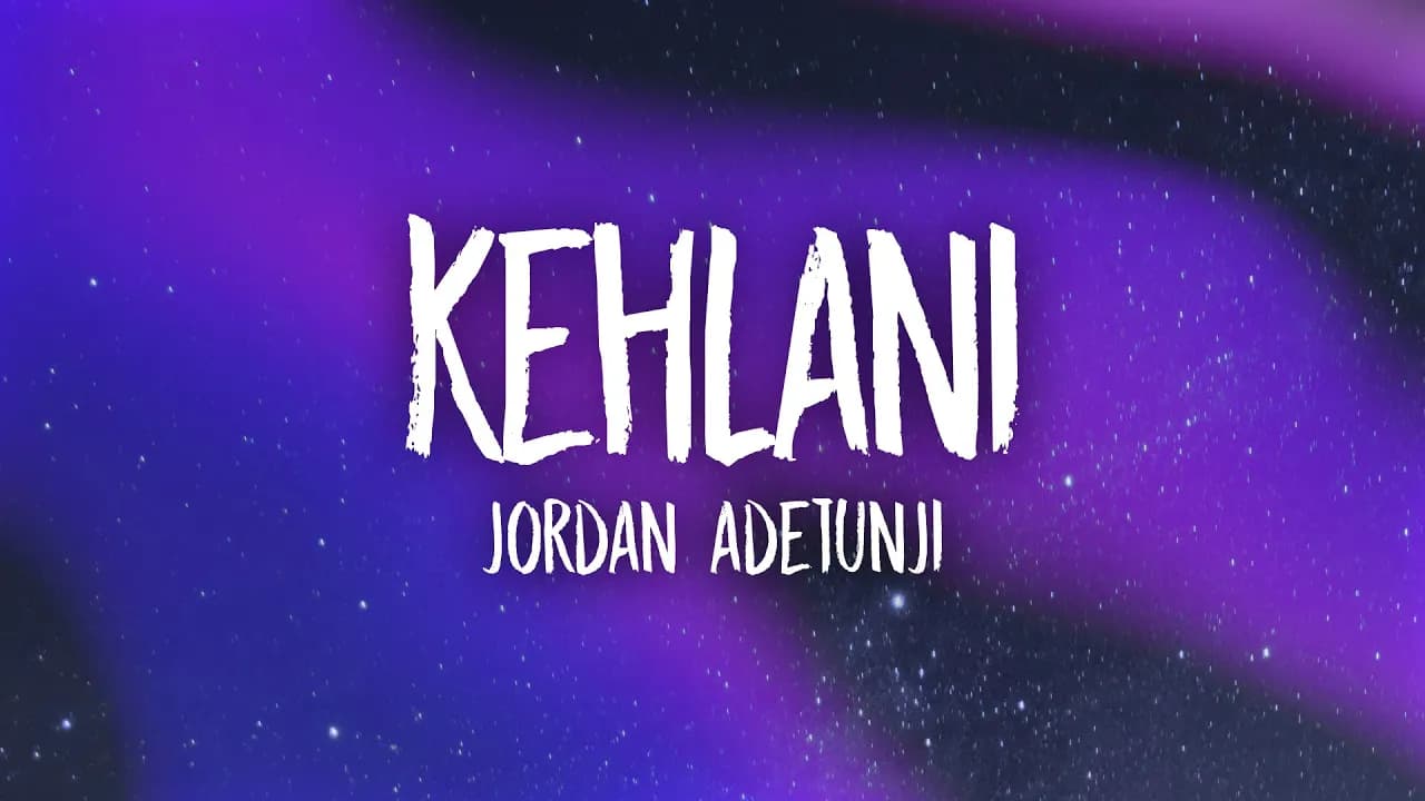 Jordan Adetunji - KEHLANI