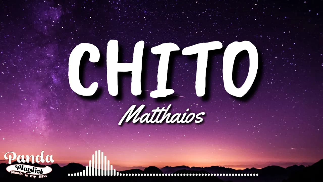 Matthaios - Chito (Lyrics)feat.Calvin De Leon & Steven Pelegrina