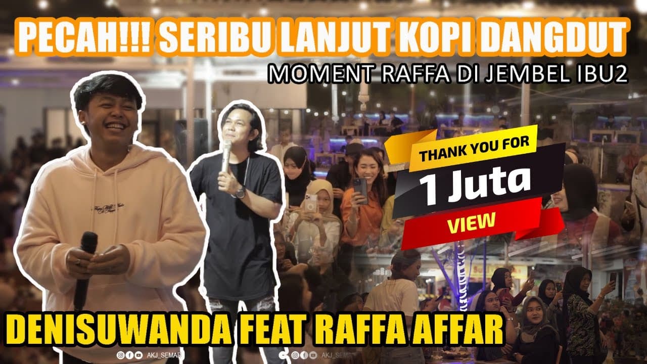 DENISUWANDA FEAT RAFFA AFFAR LIVE AKJ SEMAR || HANYA DIA DIA DIA DIA - KOPI DANGDUT PECAH SERIBU