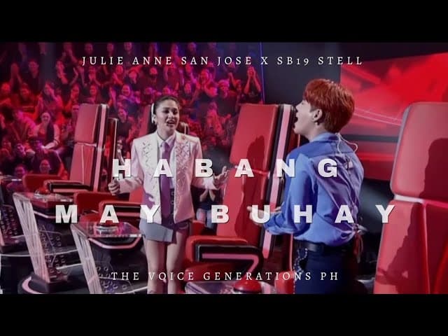 [Eng Sub] SB19 Stell and Julie Anne San Jose Duets 'Habang May Buhay" | The Voice Generations PH