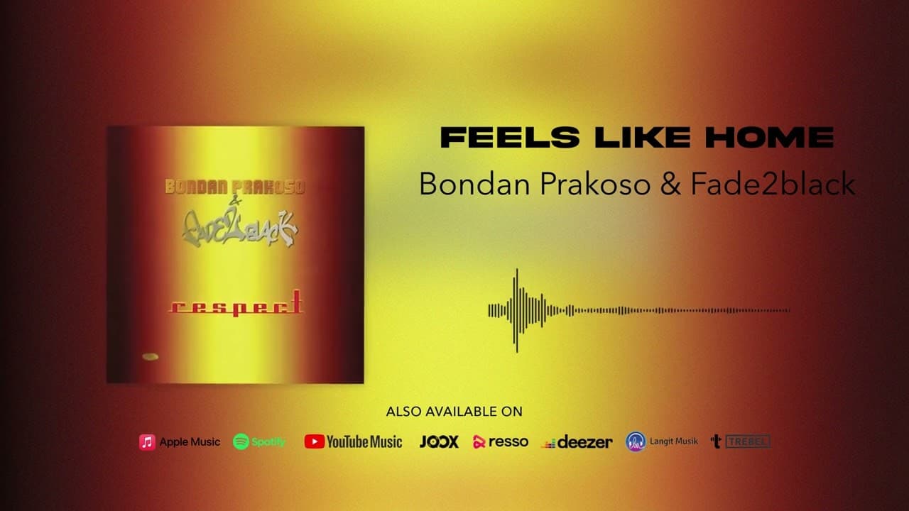 Bondan Prakoso & Fade2Black - Feels Like Home (Official Audio)