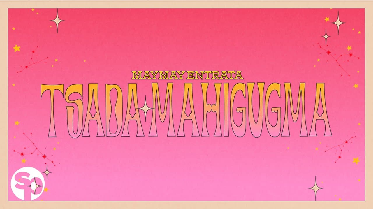 Maymay Entrata - Tsada Mahigugma (Lyrics)