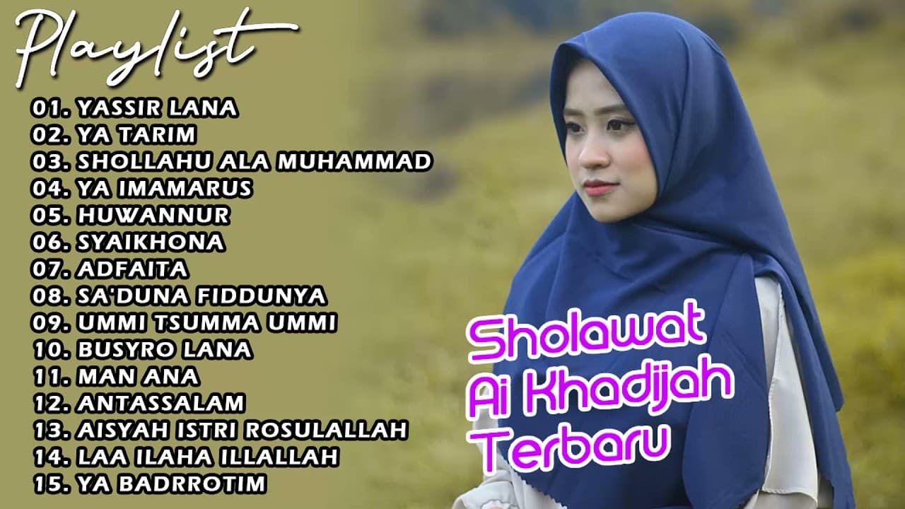 FULL ALBUM SHOLAWAT Ai Khadijah Bikin Adem, Tenangkan Pikiran - SJOLAWAT PEMBAWA BERKAH