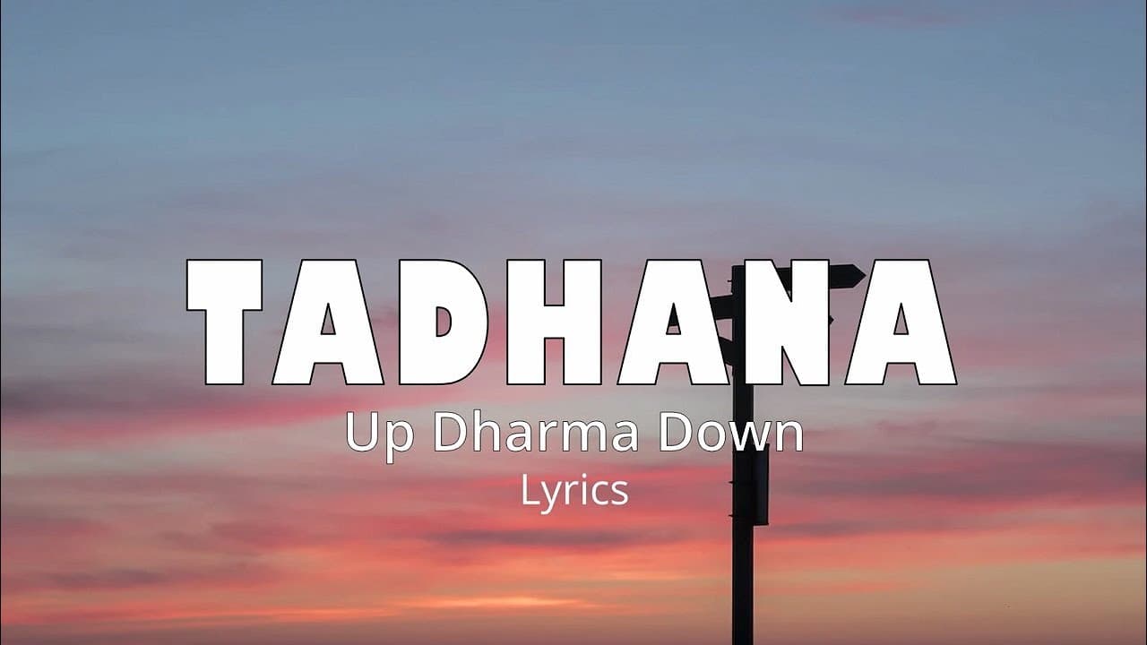 TADHANA (Lyrics) - UP DHARMA DOWN