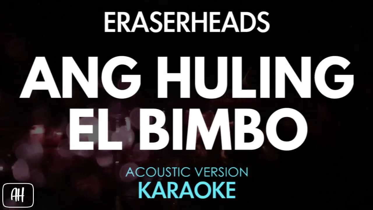 Eraserheads - Ang Huling El Bimbo (Karaoke/Acoustic Instrumental)
