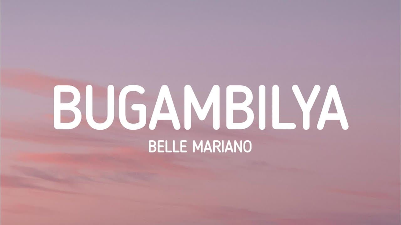 Bugambilya - Belle Mariano (Lyrics)