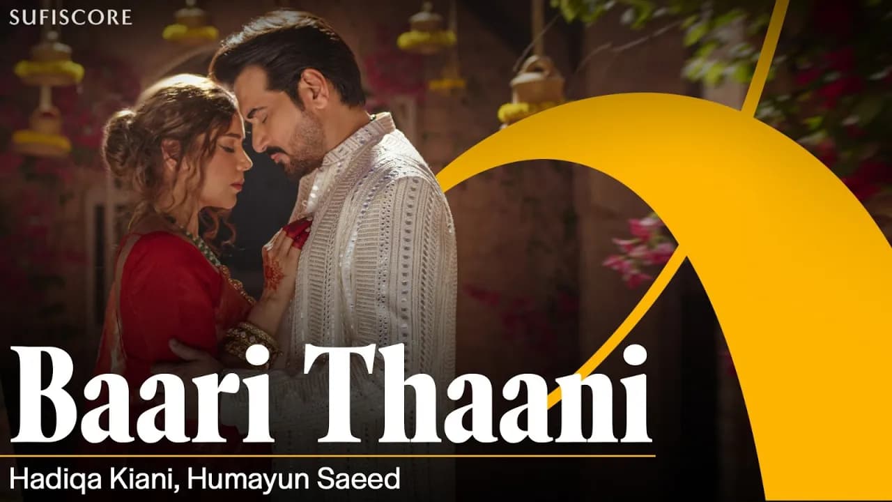 Baari Thaani | Hadiqa Kiani & Humayun Saeed | A Celebration of Love | Sufiscore | Punjabi Love Song