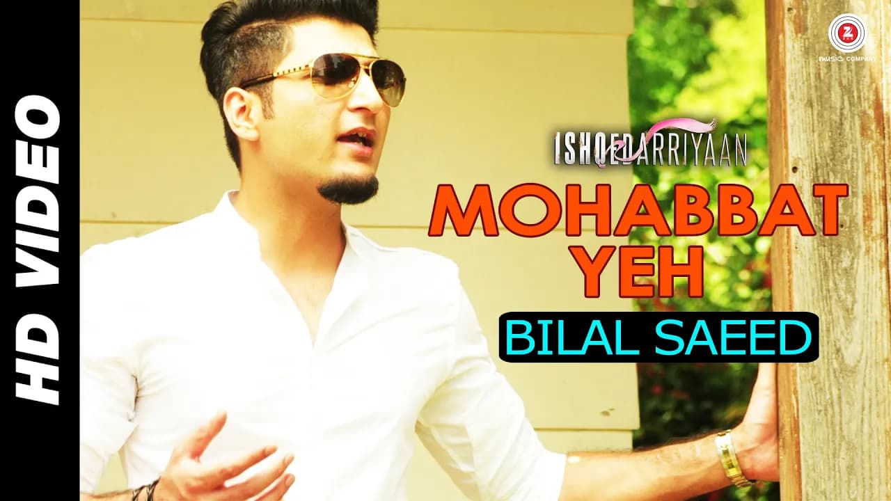 Mohabbat Yeh - Bilal Saeed | Ishqedarriyaan | Mahaakshay, Evelyn Sharma & Mohit Dutta