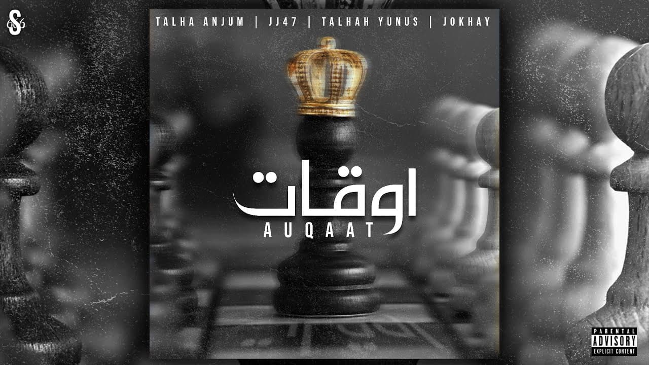 AUQAAT - Talha Anjum | JJ47 | Talhah Yunus | Jokhay