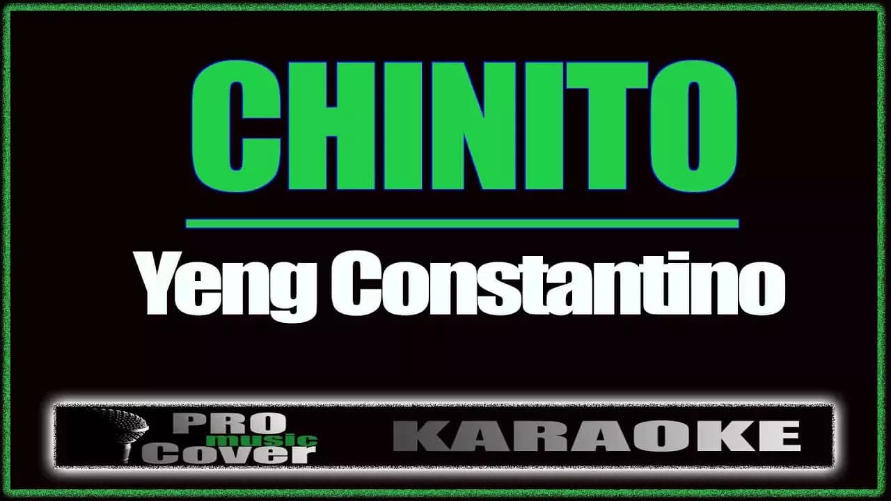 Chinito - YENG CONSTANTINO (KARAOKE)