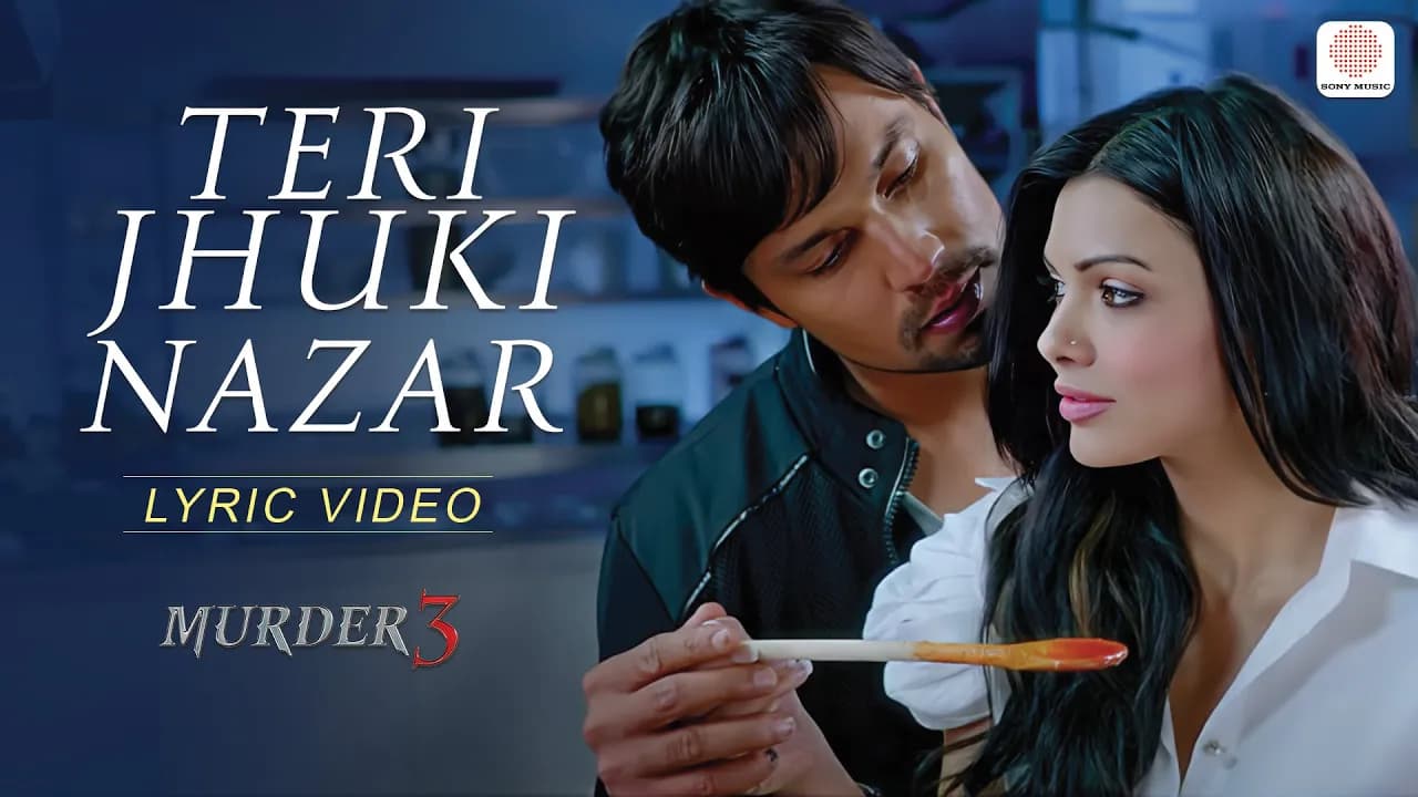 Teri Jhuki Nazar Official Lyrical Video - Murder 3 | Pritam | Shafqat Amanat Ali | Bollywood Songs