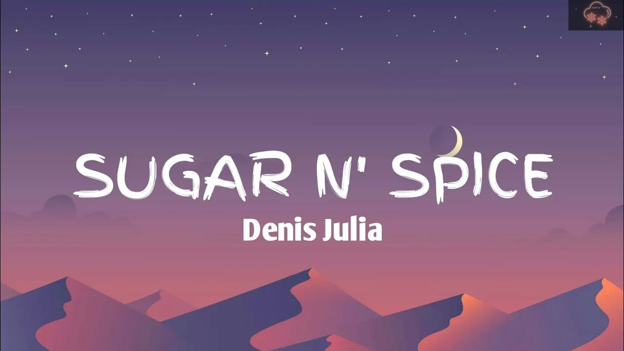 Denis Julia - Sugar n' Spice(Lyrics)