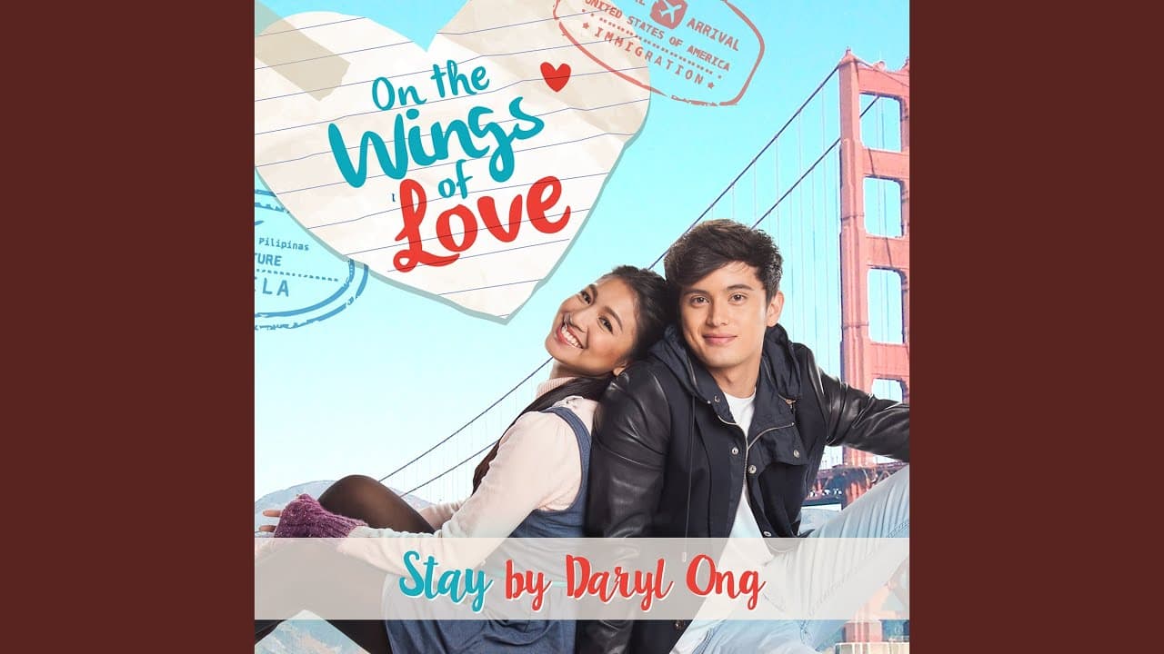 Stay (On the Wings of Love Teleserye Theme)